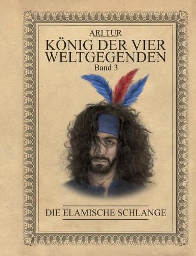 Cover image for Koenig der vier Weltgegenden - Band 3: Die Elamische Schlange