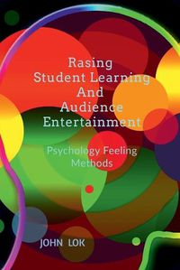 Cover image for Rasing Student Learning And Audience Entertainment