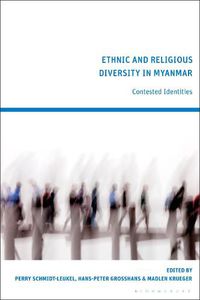 Cover image for Ethnic and Religious Diversity in Myanmar: Contested Identities