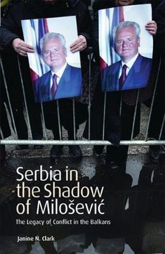 Cover image for Serbia in the Shadow of Milosevic: The Legacy of Conflict in the Balkans