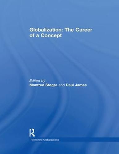 Cover image for Globalization: The Career of a Concept