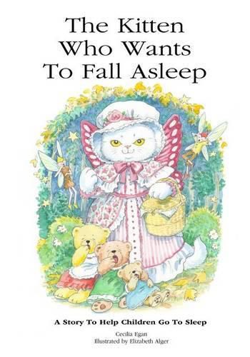 Cover image for The Kitten Who Wants To Fall Asleep: A Story to Help Children Go To Sleep