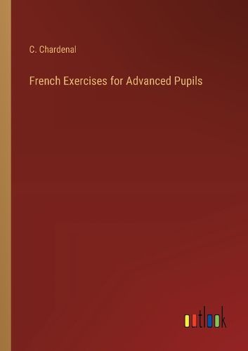 Cover image for French Exercises for Advanced Pupils