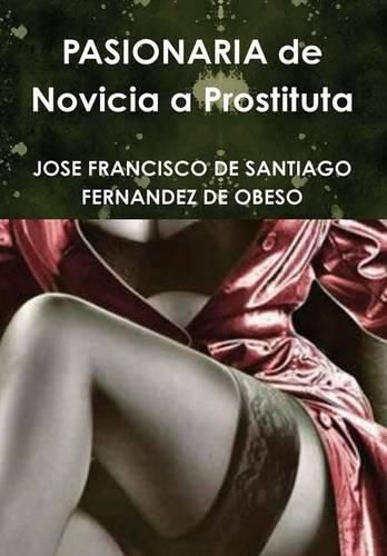 Pasionaria De Novicia a Prostituta