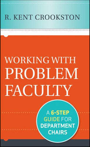 Cover image for Working with Problem Faculty: A Six-Step Guide for Department Chairs
