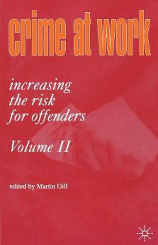 Cover image for Crime at Work Vol 2: Increasing the Risk for Offenders