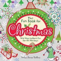 Cover image for The Fun Book for Christmas: New Ways to Have Fun for the Holidays