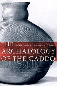 Cover image for The Archaeology of the Caddo