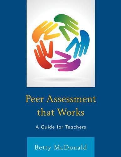 Cover image for Peer Assessment that Works: A Guide for Teachers