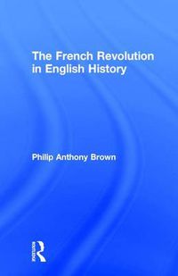 Cover image for The French Revolution in English History