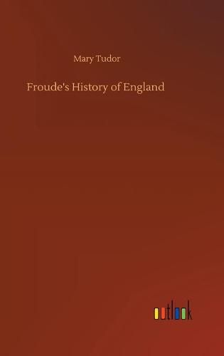 Cover image for Froude's History of England