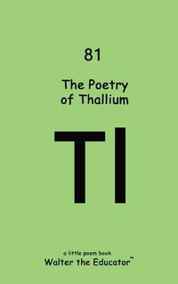 Cover image for The Poetry of Thallium