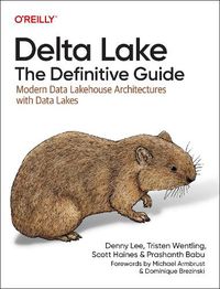 Cover image for Delta Lake: The Definitive Guide