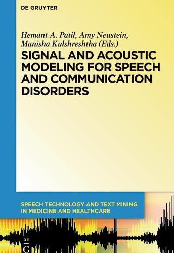 Cover image for Signal and Acoustic Modeling for Speech and Communication Disorders