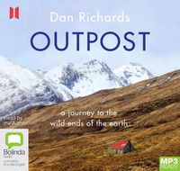 Cover image for Outpost: A Journey to the Wild Ends of the Earth