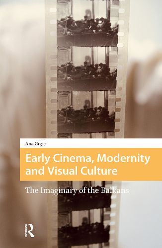 Cover image for Early Cinema, Modernity and Visual Culture