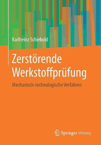 Cover image for Zerstoerende Werkstoffprufung: Mechanisch-Technologische Verfahren