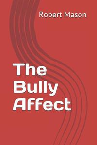 Cover image for The Bully Affect