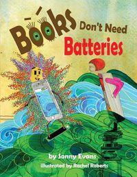 Cover image for Books Don't Need Batteries