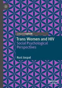 Cover image for Trans Women and HIV: Social Psychological Perspectives