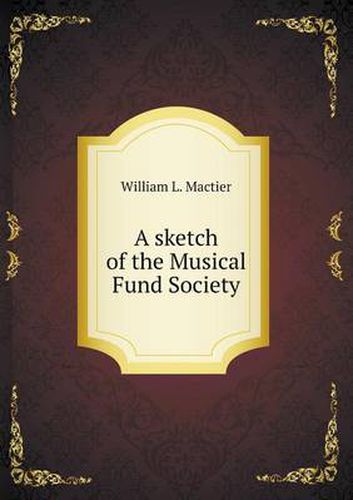 Cover image for A Sketch of the Musical Fund Society