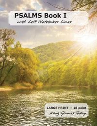 Cover image for PSALMS Book I with Left Notetaker Lines: LARGE PRINT - 18 point, Kind James Today