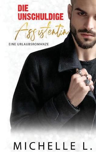 Cover image for Die unschuldige Assistentin: Eine Urlaubsromanze