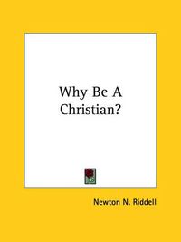 Cover image for Why Be a Christian?