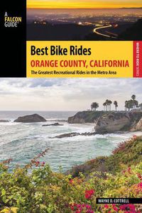 Cover image for Best Bike Rides Orange County, California: The Greatest Recreational Rides in the Metro Area