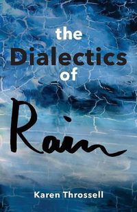 Cover image for The Dialectics of Rain