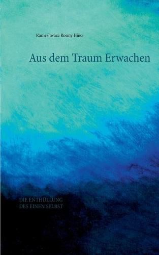 Cover image for Aus dem Traum erwachen: Die Enthullung des Einen Selbst