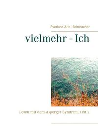 Cover image for vielmehr - Ich: Leben mit dem Asperger Syndrom, Teil 2