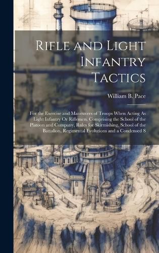 Cover image for Rifle and Light Infantry Tactics