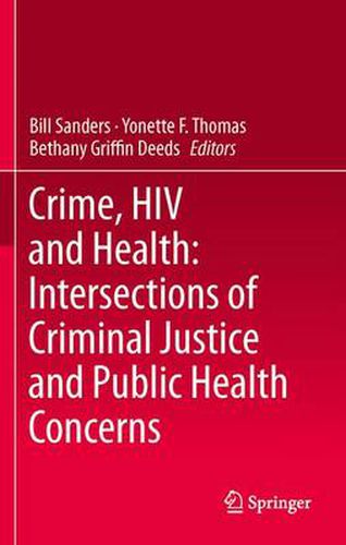 Cover image for Crime, HIV and Health: Intersections of Criminal Justice and Public Health Concerns