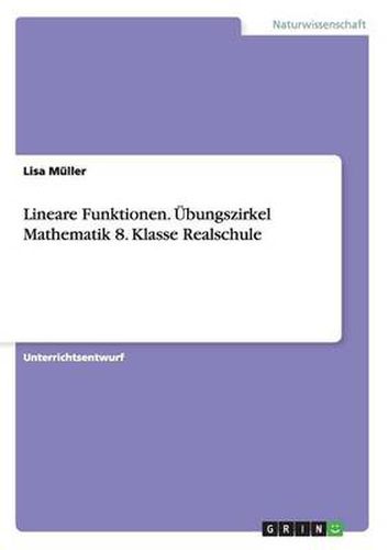 Lineare Funktionen. UEbungszirkel Mathematik 8. Klasse Realschule