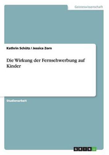Cover image for Die Wirkung der Fernsehwerbung auf Kinder