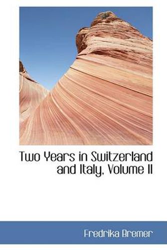 Cover image for Two Years in Switzerland and Italy, Volume II