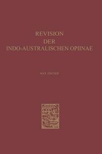 Cover image for Revision Der Indo-Australischen Opiinae: Hymenoptera, Braconidae