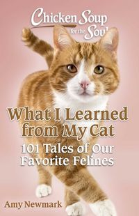 Cover image for Chicken Soup for the Soul: What I Learned from My Cat