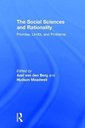Cover image for The Social Sciences and Rationality: Promise, Limits, and Problems