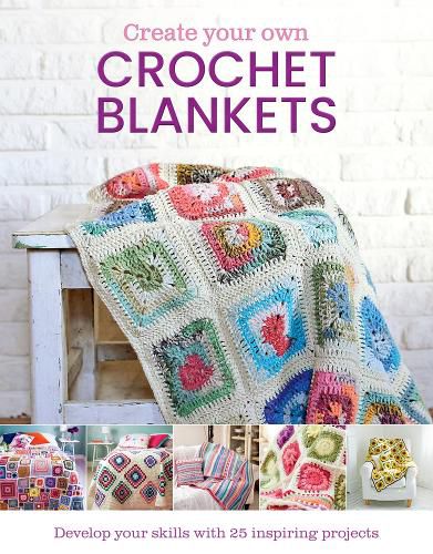 Cover image for Create Your Own Crochet Blankets