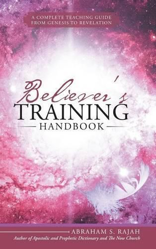 Cover image for Believer's Training Handbook: A Complete Teaching Guide from Genesis to Revelation