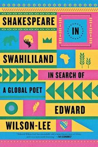 Cover image for Shakespeare in Swahililand: In Search of a Global Poet