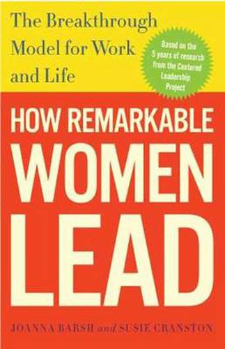 Cover image for How Remarkable Women Lead: The Breakthrough Model for Work and Life