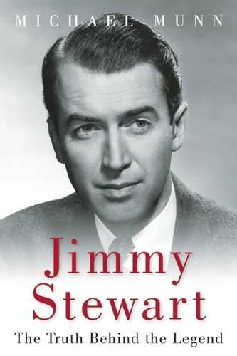Cover image for Jimmy Stewart: The Truth Behind the Legend
