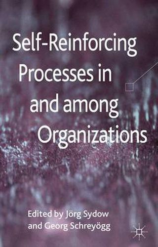Cover image for Self-Reinforcing Processes in and among Organizations