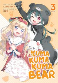 Cover image for Kuma Kuma Kuma Bear (Light Novel) Vol. 3