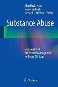 Cover image for Substance Abuse: Inpatient and Outpatient Management for Every Clinician