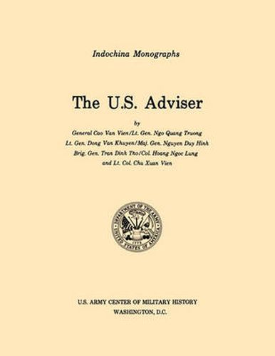 Cover image for The U.S. Adviser (U.S. Army Center for Military History Indochina Monograph Series)