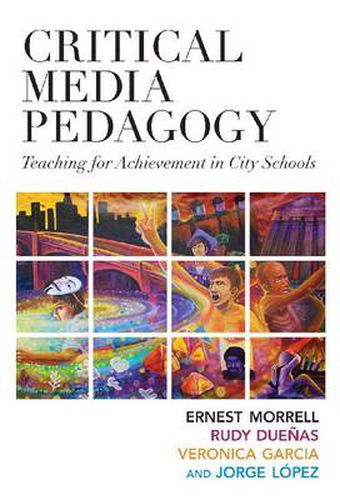 Cover image for Critical Media Pedagogy: Teaching for Achievement in City Schools